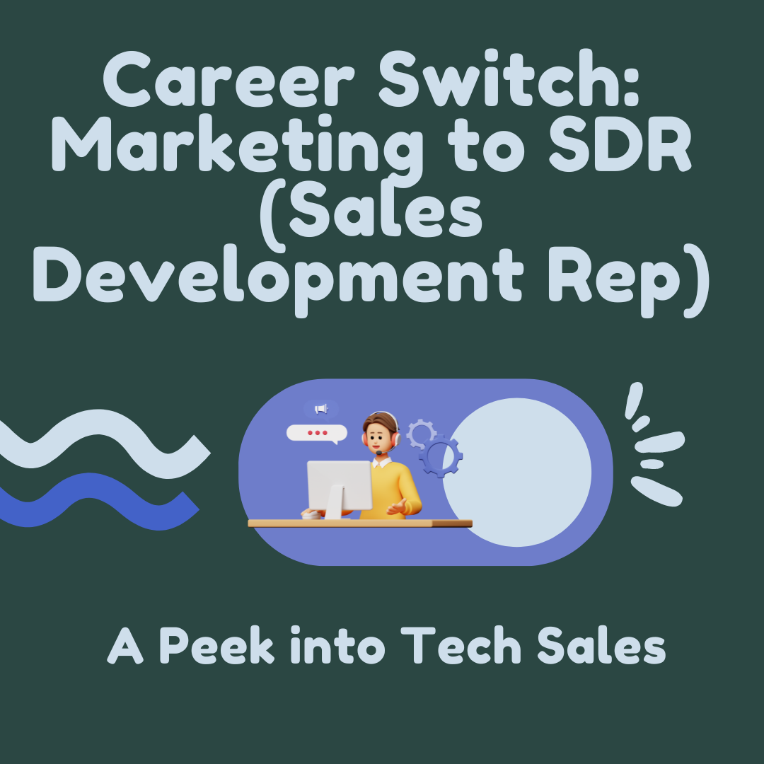 Career Switch: Marketing to SDR (Sales Development Rep)
